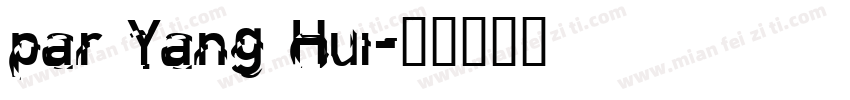 par Yang Hui字体转换